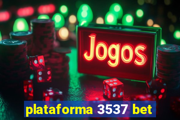 plataforma 3537 bet